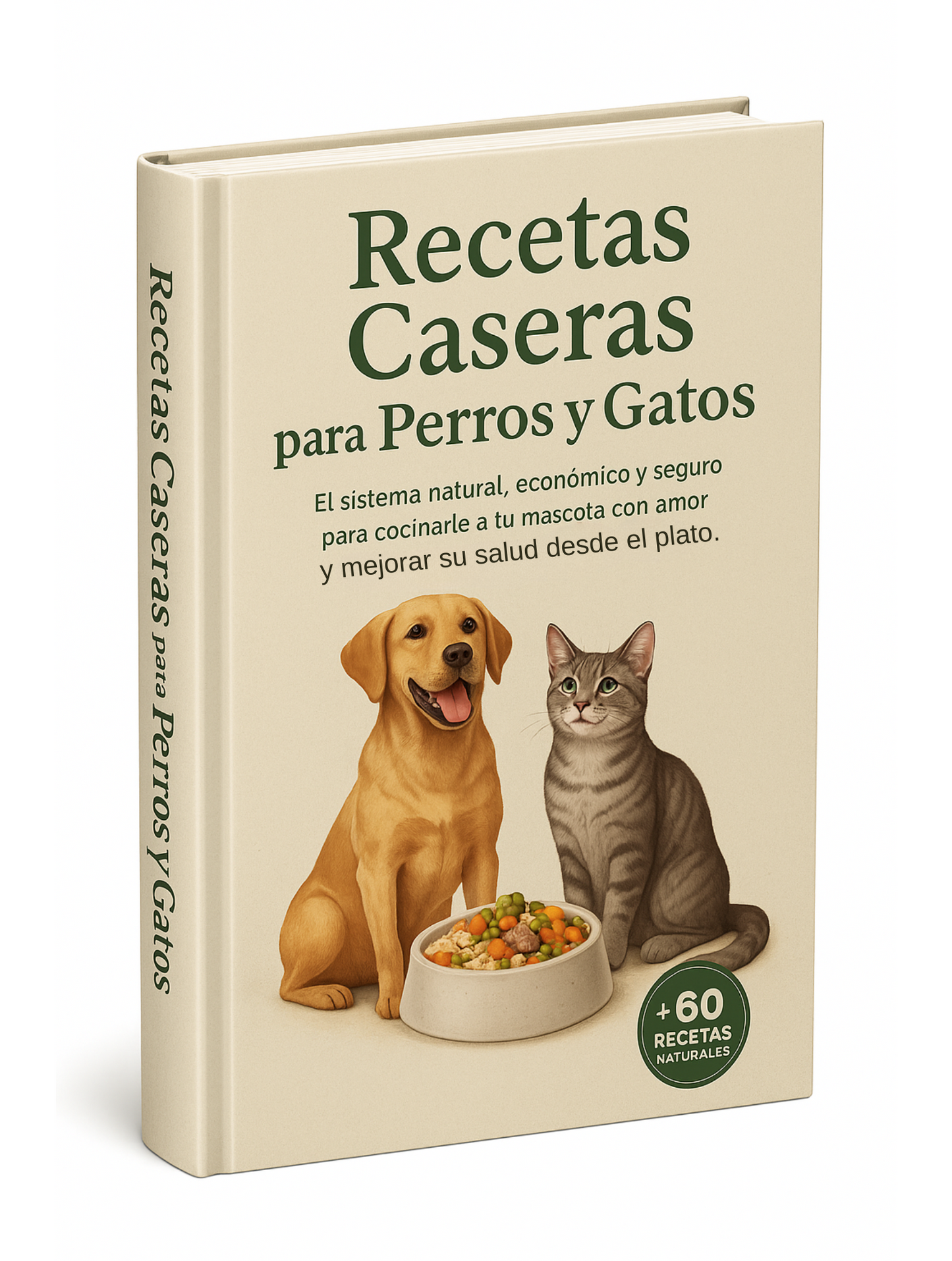 RECETAS CASERAS PARA PERROS Y GATOS + 10 BONUS DE REGALO